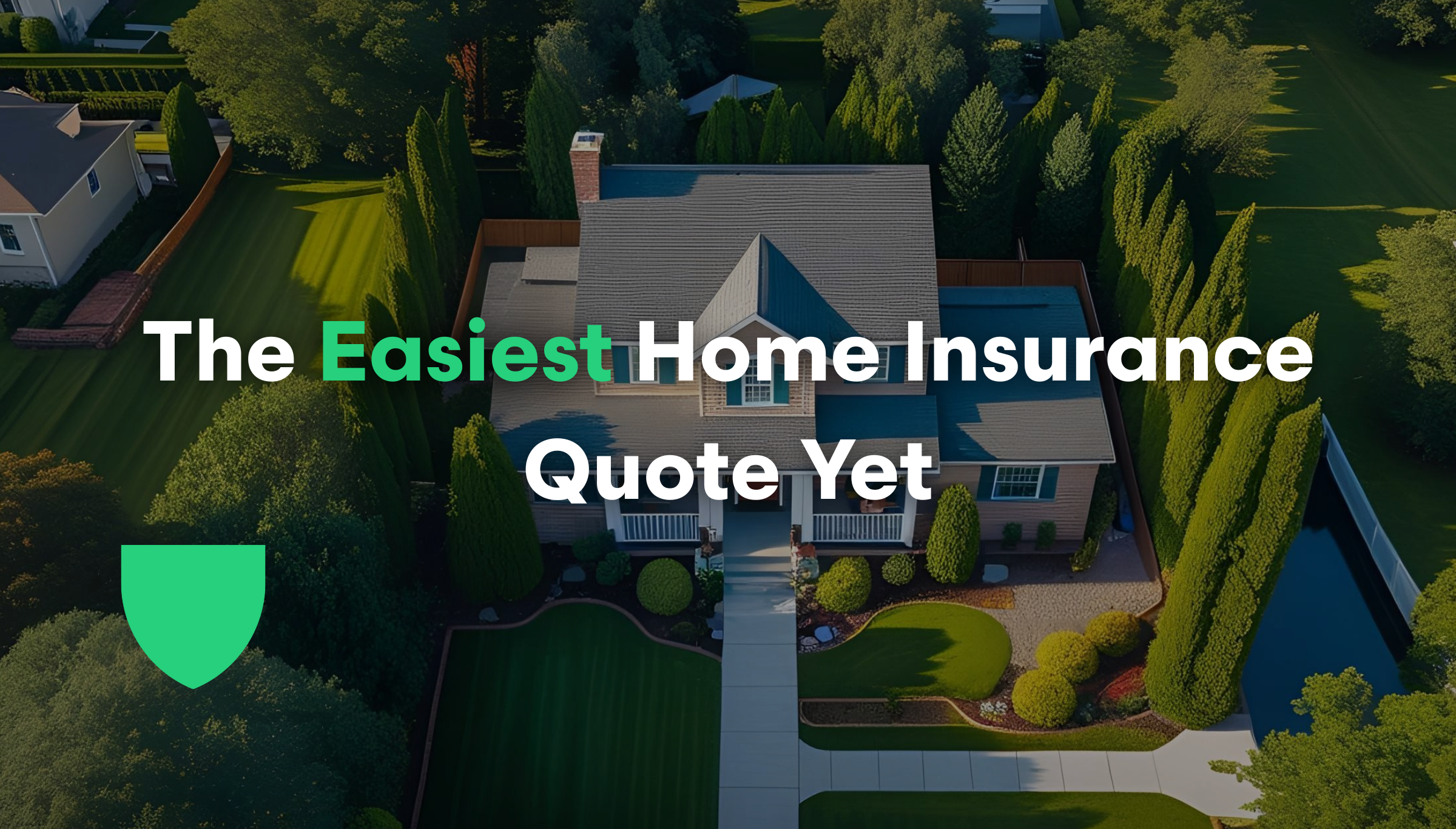 Getting a Home Insurance Quote Doesn’t Have to Be a Pain